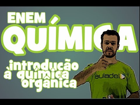 Química – Aula 1 – ENEM: Introdução à Química Orgânica