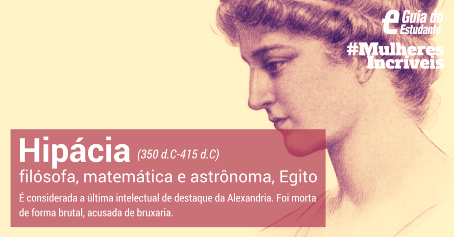 Hipácia foi matemática, astrônoma e uma das mais importantes pensadoras da Antiguidade. Acabou sendo brutalmente morta por cristãos, acusada de bruxaria. É considerada a última intelectual de destaque da Alexandria, centro da cultura grega no mundo helenístico. Clique em leia mais para conhecer a sua história.