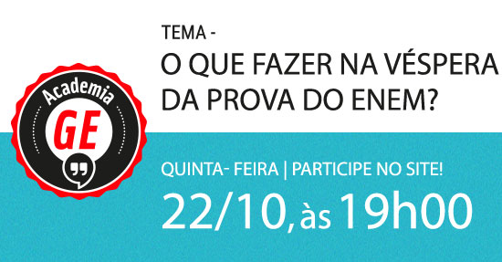 Guia do Estudante realiza hangout do Academia GE sobre o que fazer na véspera do Enem