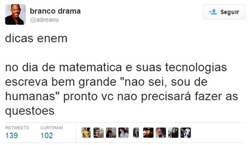 Sem limites para a zoeira: estudantes e usuários das redes sociais aproveitam para fazer piada com a tensão da prova, que acontece no fim de semana de 24 e 25 de outubro