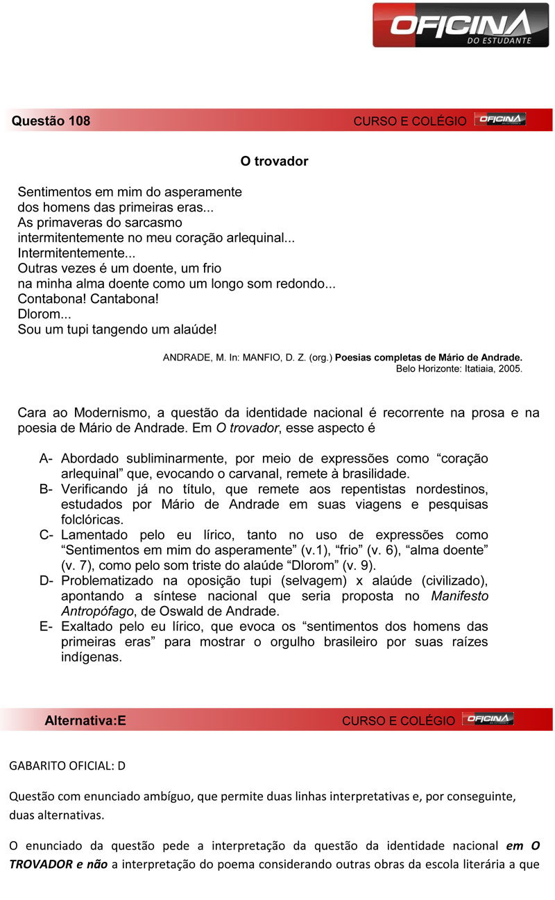 Veja comentário sobre a questão 108 da prova amarela do Enem 2012