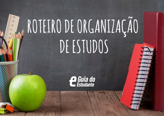 Roteiro de organização de estudos para quem faz ensino médio e cursinho