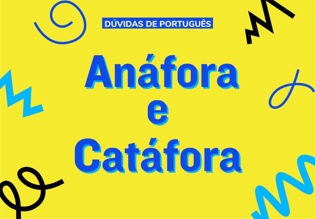 Como usar anáfora e catáfora na redação