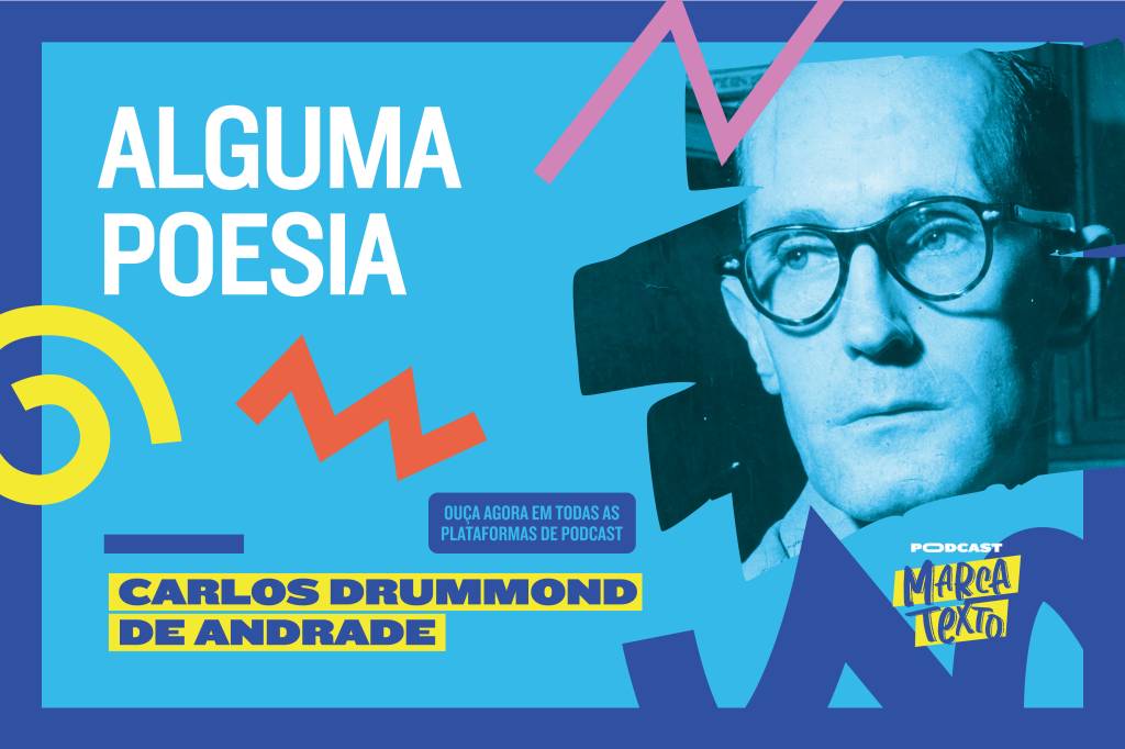 Podcast Marca Texto analisa ‘Alguma Poesia’, de Carlos Drummond de Andrade