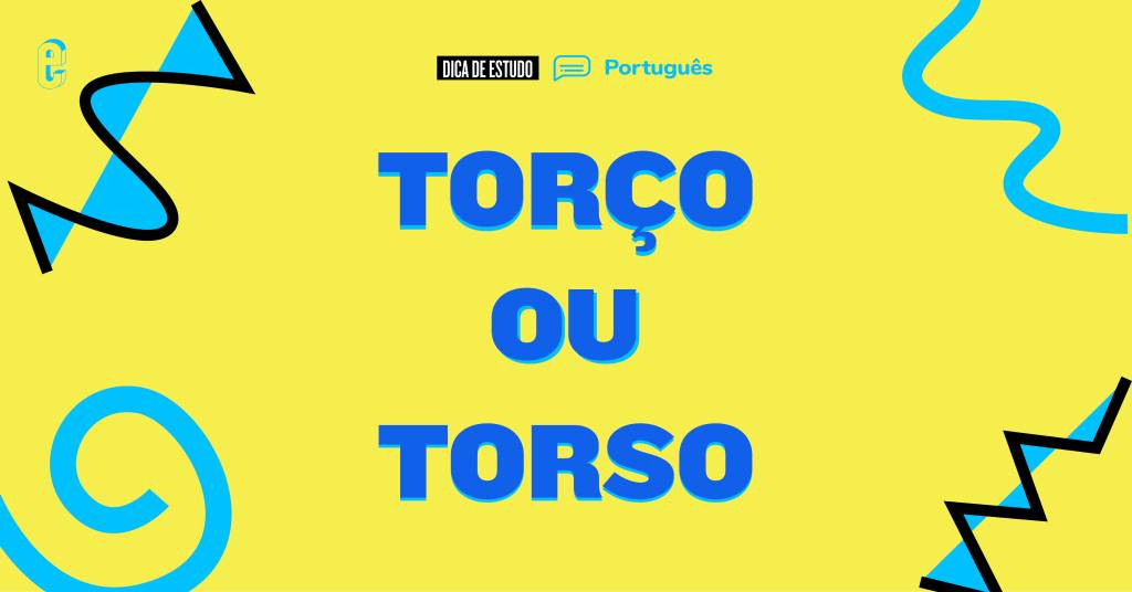 Torço ou torso: qual é o certo?