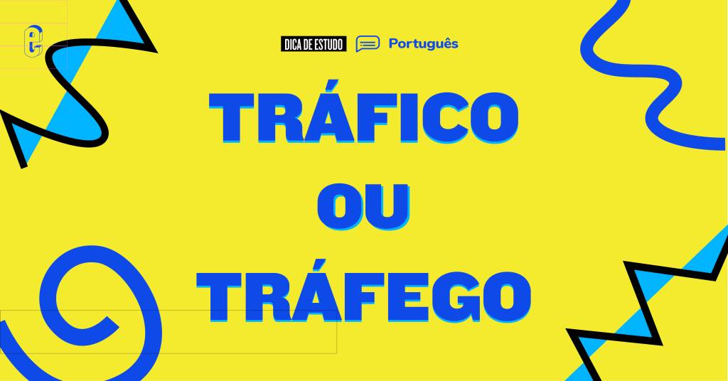 Qual o certo: tráfico ou tráfego?