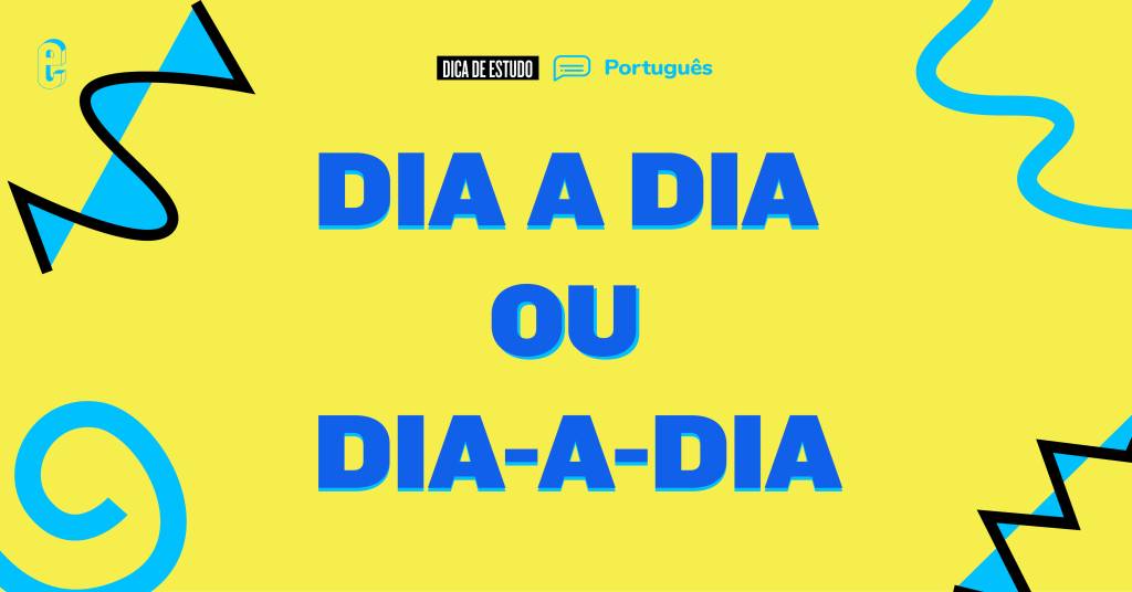 Como se escreve: dia a dia ou dia-a-dia?