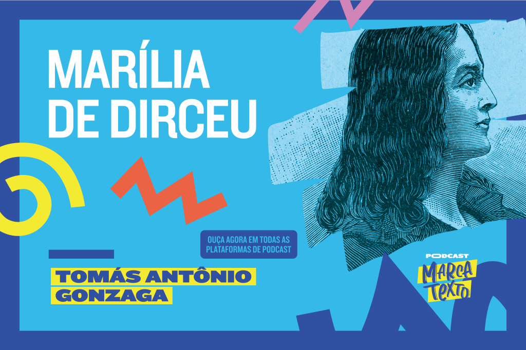 Podcast Marca Texto analisa ‘Marília de Dirceu’, de Tomás Antônio Gonzaga